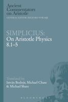 Simplicius: On Aristotle Physics 8.1-5 1472539176 Book Cover