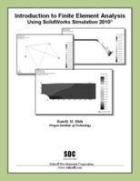 Introduction to Finite Element Analysis Using SolidWorks Simulation 2010 1585035874 Book Cover