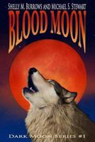 Blood Moon (Dark Moon Series) (Volume 1) 1517077559 Book Cover