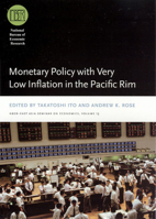 Monetary Policy with Very Low Inflation in the Pacific Rim. Nber-East Asia Seminar on Economics, Volume 15. 0226378977 Book Cover