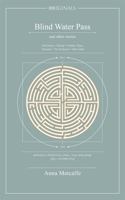 Blind Water Pass: And Other Stories 1473631815 Book Cover