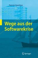 Wege aus der Softwarekrise: Verbesserungen bei der Softwareentwicklung 3540728694 Book Cover