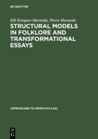 Structural Models in Folklore and Transformational Essays 9027917051 Book Cover