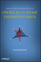 Classical and Geometrical Theory of Chemical and Phase Thermodynamics 0470402369 Book Cover