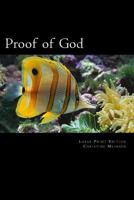 Proof of God: For Skeptics & Believers 1477562087 Book Cover