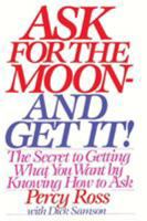 Ask for the Moon and Get It 0425103366 Book Cover