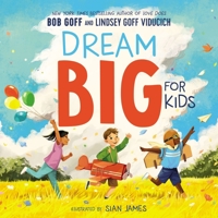 Dream Big for Kids 1400220890 Book Cover