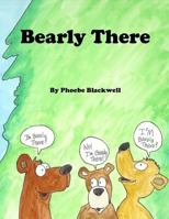 Bearly There 1975720865 Book Cover