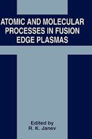 Atomic and Molecular Processes in Fusion Edge Plasmas 0306450437 Book Cover