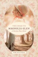 The Road to Magnolia Glen 1496415949 Book Cover