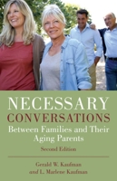 Necessary Conversations: Between Families and Their Aging Parents 1680991817 Book Cover