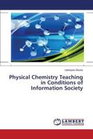 Physical Chemistry Teaching in Conditions of Information Society 3844334459 Book Cover