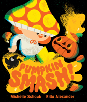 Pumpkin Smash 1324083085 Book Cover