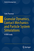 Granular Dynamics, Contact Mechanics and Particle System Simulations: A DEM Study 3319187104 Book Cover