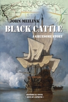 Black Cattle: A Gruesome Story B0DWBL7FBC Book Cover