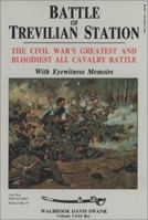 Battle of Trevillian Station: The Civil War Greatest and Bloodiest All Cavalry Battle, With Eyewitness Memoirs 0942597680 Book Cover