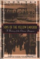 Sons of the Yellow Emperor: A History of the Chinese Diaspora (Kodansha Globe) 1568360320 Book Cover