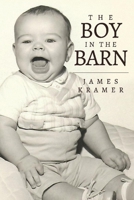 The Boy In the Barn 1543982751 Book Cover