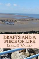 Drafts and a piece of life 1978346565 Book Cover