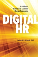 Digital HR: A Guide to Technology-Enabled Human Resources 1586445421 Book Cover
