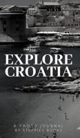 Explore Croatia 0368724913 Book Cover