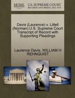 Davis (Laurence) v. Littell (Norman) U.S. Supreme Court Transcript of Record with Supporting Pleadings 1270514415 Book Cover
