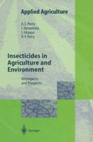 Insecticides in Agriculture and Environment: Retrospects and Prospects (Applied Agriculture) 3662036584 Book Cover