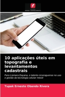 10 aplicações úteis em topografia e levantamentos cadastrais: Para Liomara Dayana, o talento nicaraguense no uso e gestão da tecnologia celular móvel 6203131199 Book Cover