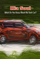 Kia Soul: Which Do You Know About Kia Soul Car? B09SPCRCKH Book Cover