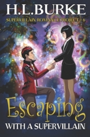 Escaping with a Supervillain (Supervillain Romance Project) B0GNMDTJS4 Book Cover