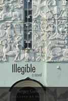 Illegible : A Novel 1501747657 Book Cover