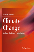 Climate Change: An Interdisciplinary Introduction 3031429052 Book Cover