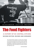 The Food Fighters: A History of DC Central Kitchen Second Edition: Revised and Expanded 1663262888 Book Cover