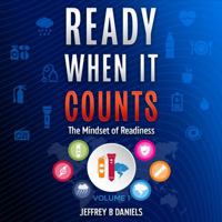 Ready When It Counts - The Mindset of Readiness 1971432008 Book Cover