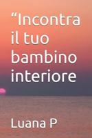 “Incontra il tuo bambino interiore B0FSSPH3SS Book Cover