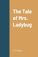 The Tale of Mrs Ladybug 1523877421 Book Cover