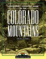 Longstreet Highroad Guide to the Colorado Mountains 1563525372 Book Cover