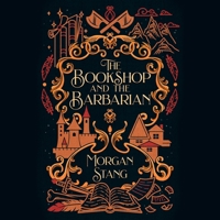 The Bookshop and the Barbarian: A Cozy Fantasy Novel B0DWWWG1PL Book Cover