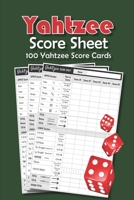 Yahtzee Score Sheets: Yahtzee score pads for all Game Lovers 100 Score Cards 101 pages, 6x9 Yahtzee Party Supplies Paperback green background with three red dice and scorecards 1673591744 Book Cover