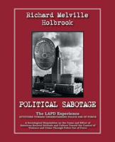 Political Sabotage: The LAPD Experience; Attitudes Toward Understanding Police Use of Force: 1412006074 Book Cover