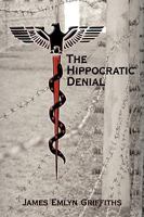The Hippocratic Denial 1426914601 Book Cover