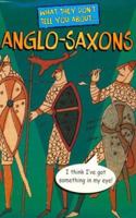 What They Don't Tell about Anglo-Saxons 0340709219 Book Cover
