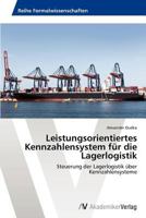 Leistungsorientiertes Kennzahlensystem Fur Die Lagerlogistik 3639460170 Book Cover