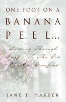 One Foot On A Banana Peel 1591606950 Book Cover