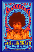 Jimi Hendrix: Voodoo Child 1454937386 Book Cover