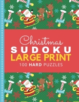 Christmas Sudoku Large Print: Santa Sleigh North Pole Theme / 100 Hard Puzzles With Solutions / 9x9 Grid / 1 Grid Per Page / Christmas Gift for Kids Teens and Adults Who Love Challenging Sudoku Books  B08LNFVT3G Book Cover