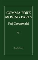 Comma Fork / Moving Parts 1609640969 Book Cover