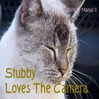 Stubby Loves The Camera B09BYBJ3TM Book Cover