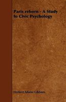 Paris Reborn: A Study in Civic Psychology 1164936700 Book Cover