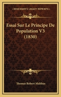 Essai Sur Le Principe De Population V3 (1830) 1166806200 Book Cover